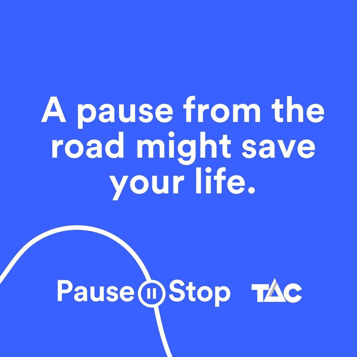 Social media tile for "a pause from the road might save your life."